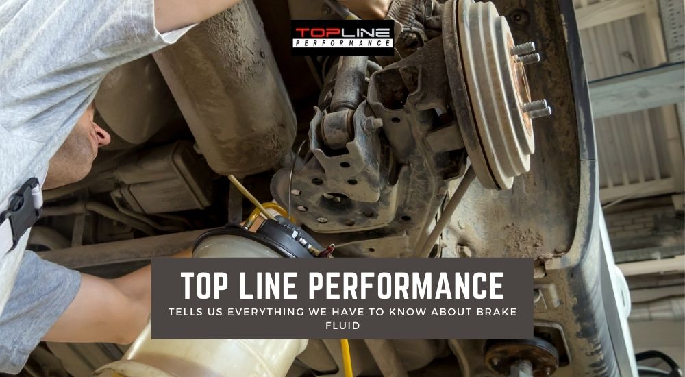 Top Line Performance Tells Us Everything We Have To Know About Brake Fluid
