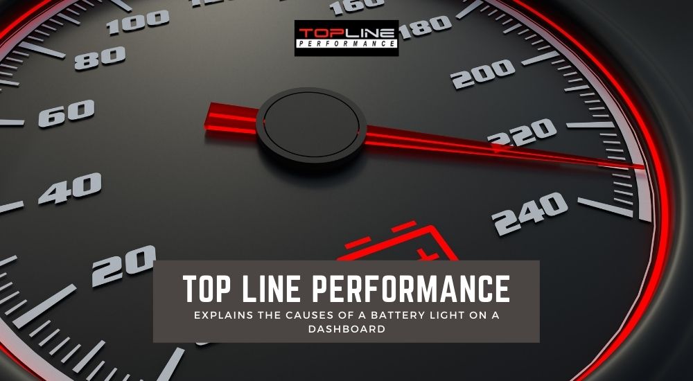 Top Line Performance Explains The Causes Of A Battery Light On A Dashboard