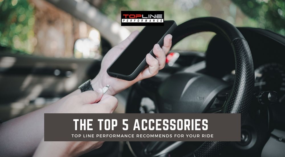 The Top Five Accessories that Top Line Performance Recommends For Your Ride