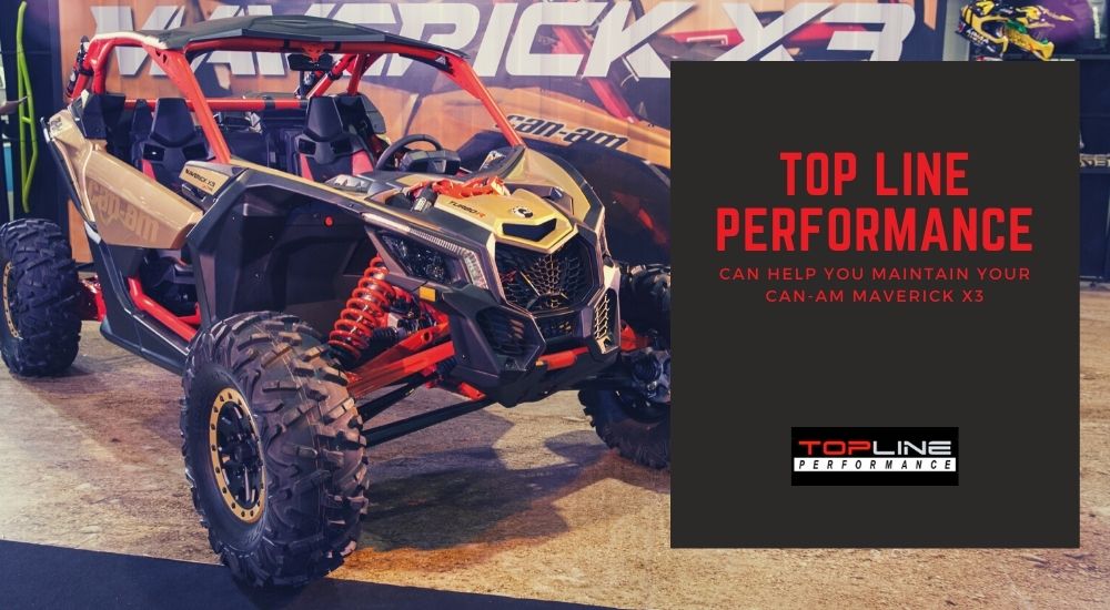 Top Line Performance Can Help You Maintain Your Can-Am Maverick X3